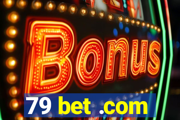 79 bet .com